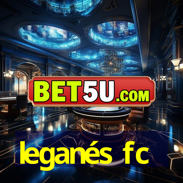 leganés fc